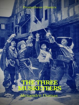 cover image of The Three Musketeers (Best Navigation, Active TOC) (Prometheus Classics)